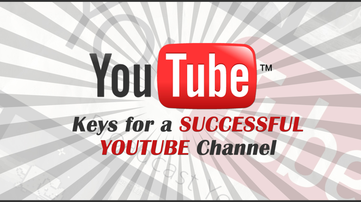 Keys for a Successful YouTube Channel thumbnail