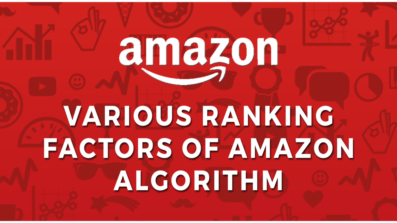 Various Ranking Factors of Amazon Algorithm thumbnail